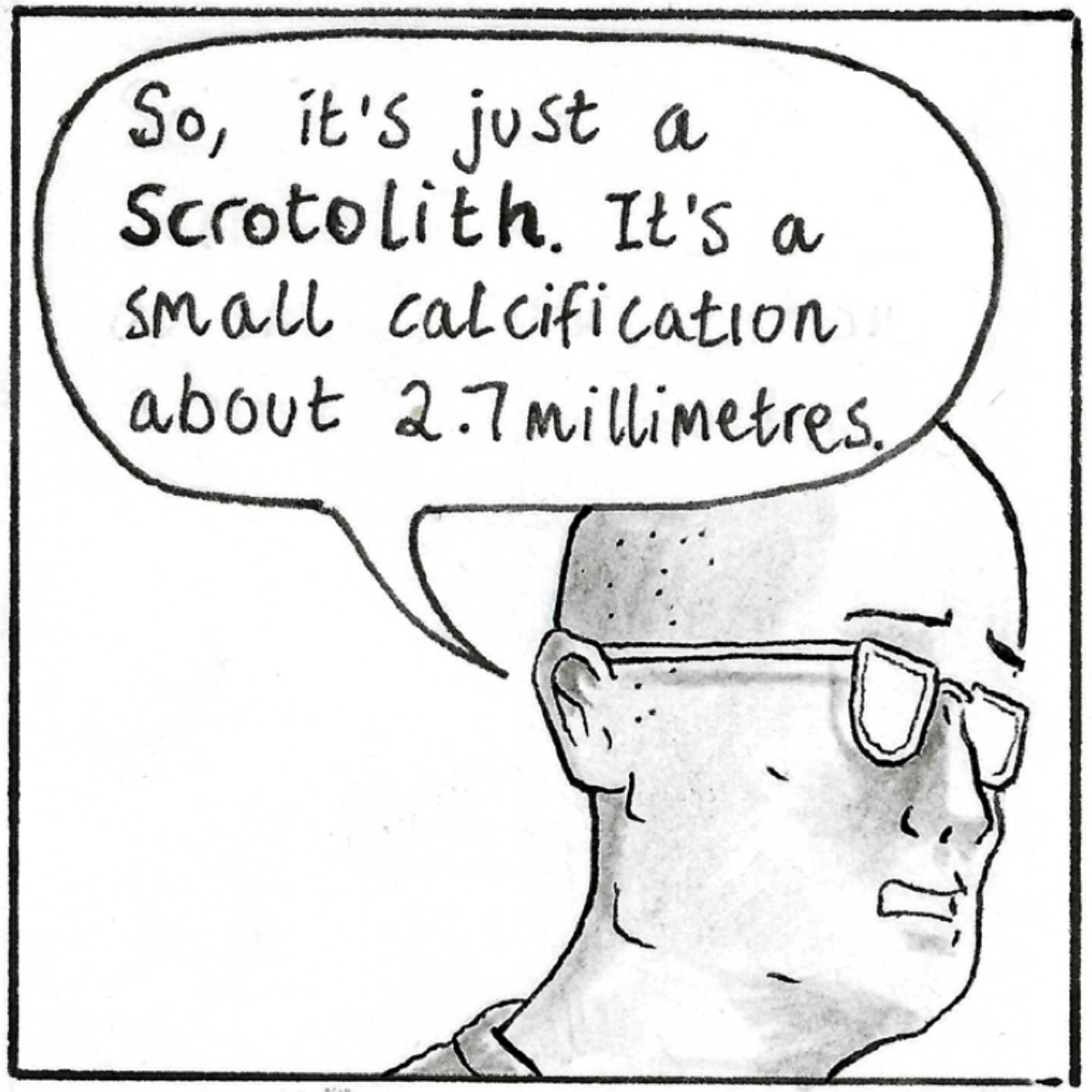The same nurse is looking at the screen while he says 'So, it's just a scrotolith. It's a small calcification about 2.7 millimetres'.