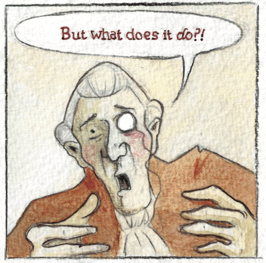 Panel 4 of Steam Engine. The aristocrat asks 'But what does it do?'