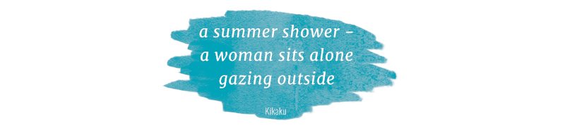 A haiku which reads “a summer shower/A woman sits alone/Gazing outside”